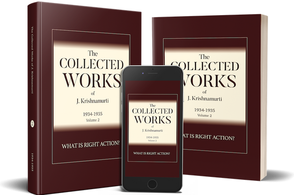 Collected Works of J. Krishnamurti, The - Volume 2 1934-1935: What is Right Action?