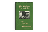 The Kitchen Chronicles: 1001 Lunches With J. Krishnamurti