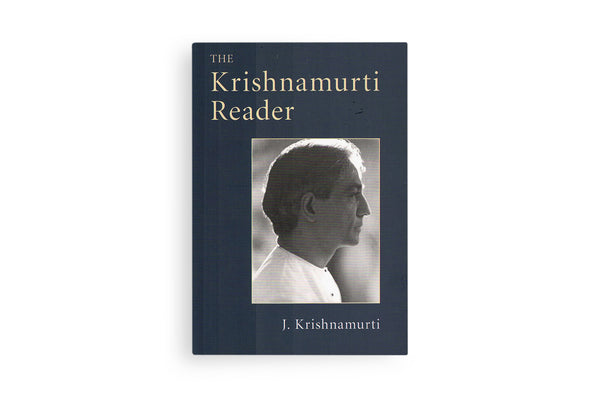 The Krishnamurti Reader