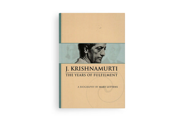 Krishnamurti: The Years of Fulfilment