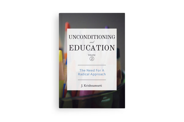 Unconditioning and Education Volume 2
