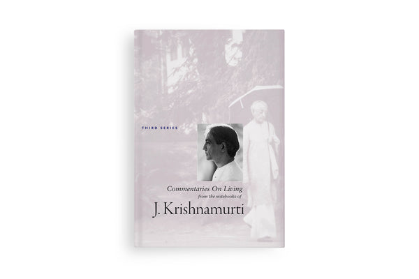 Commentaries on Living: Third Series