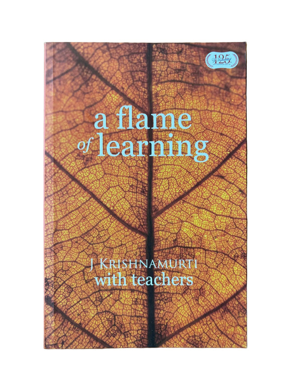 A Flame of Learning - Krishnamurti with Teachers
