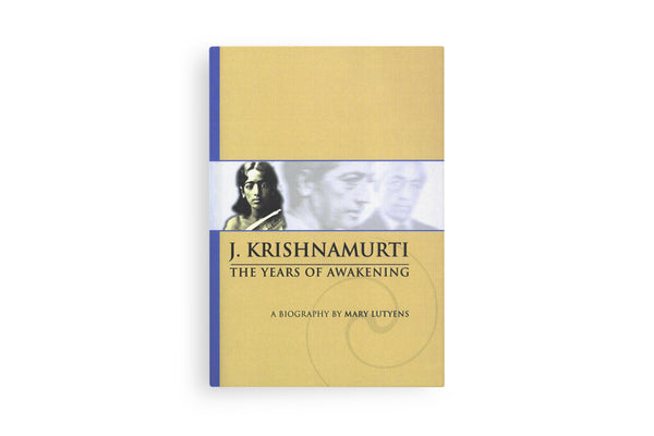 Krishnamurti: The Years of Awakening
