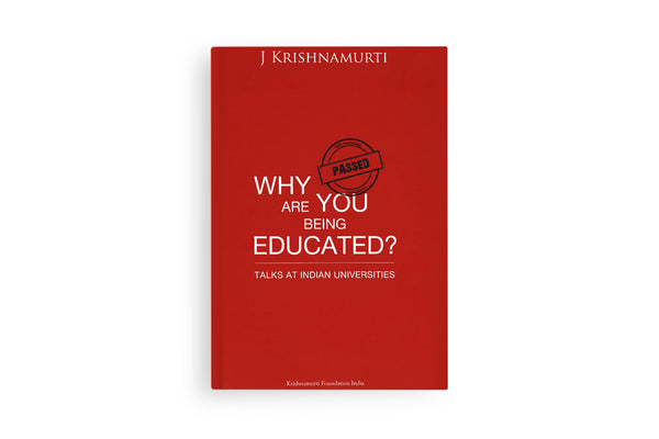 Why are you being Educated?